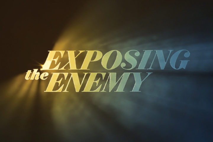 Exposing the enemy